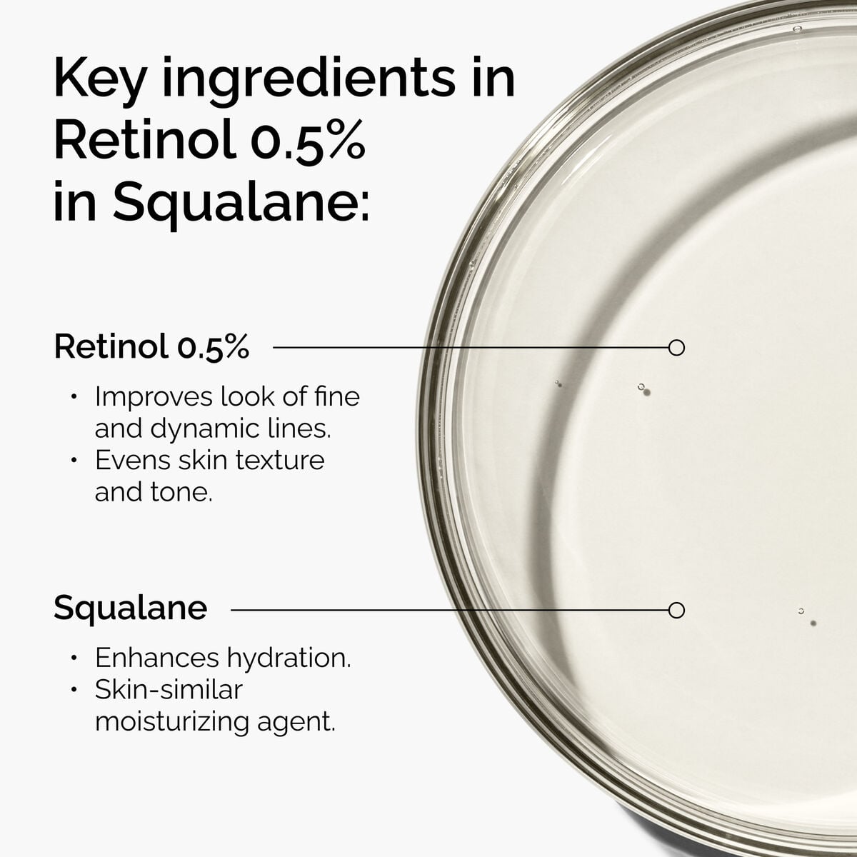 retinol-0-5-in-squalane-w2 FY25-D41247-ORD-Web-PDP-Rtnl-05pct-Sql-1x1-EN-2a.jpg
